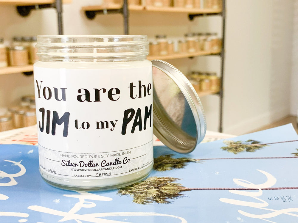 You Are The Jim to my Pam Candle - Funny Love Candle - 9/16oz 100% All - Natural Handmade Soy Wax Candle - Silver Dollar Candle Co all natural soy candle