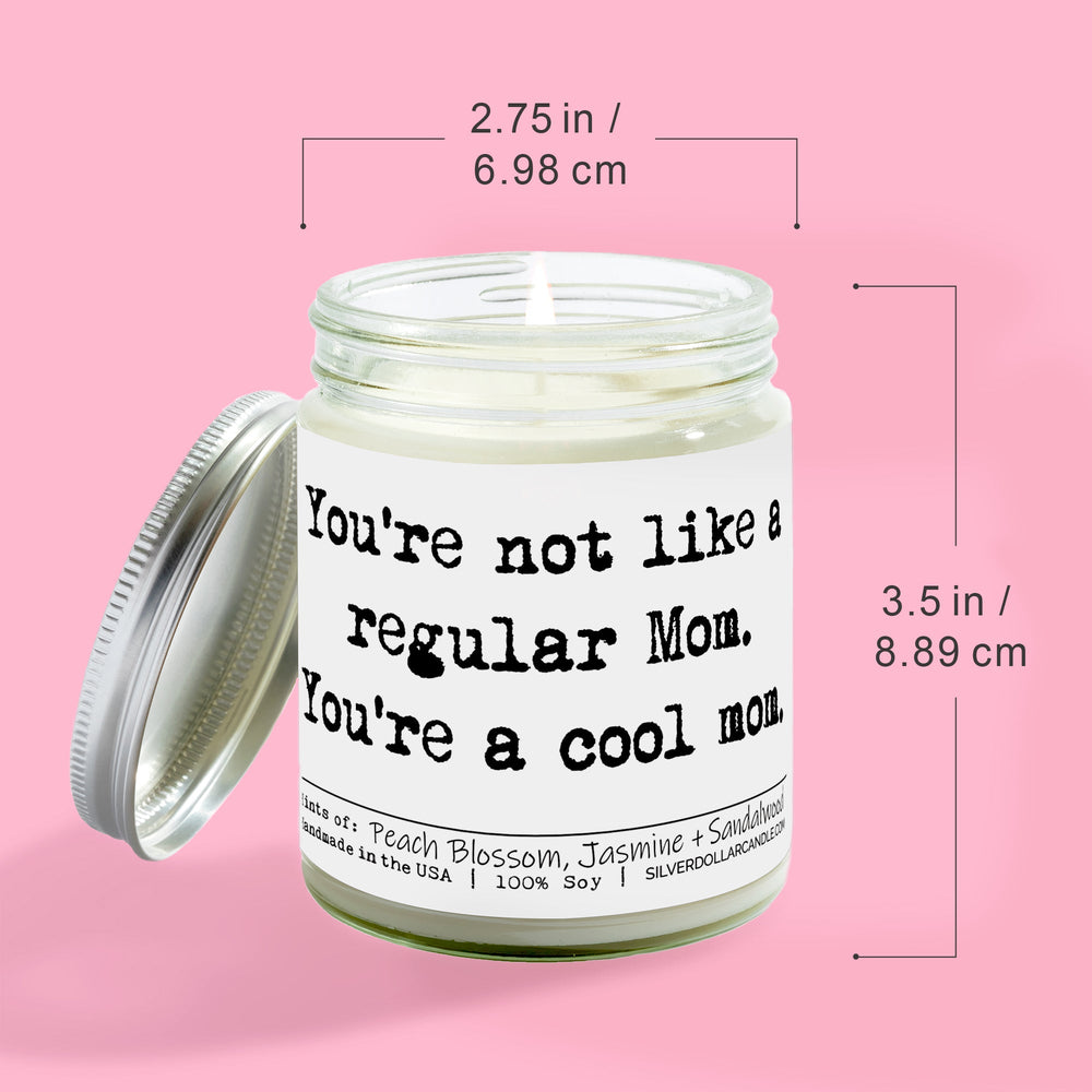 
                  
                    You’re Not Like a Regular Mom, You’re a Cool Mom Candle - Mother's Day Candle - Island Floral Scented Candle, 9oz | Peach Blossom, Jasmine, Sandalwood | Hand - Poured, Eco - Friendly - Silver Dollar Candle Co all natural soy candle
                  
                