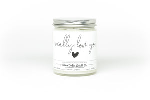 'I Really Love You' Candle - Choose Any Scent - Love/Anniversary/Valentine's Day Candle - 9/16oz 100% All-Natural Handmade Soy Wax Candle