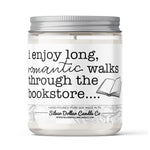'I Enjoy Long Walks Through The Bookstore' Book Candle - 9/16oz 100% All-Natural Handmade Soy Wax Candle