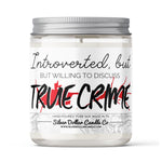True Crime Introverts Candle - 9/16oz 100% All-Natural Handmade Soy Wax Candle