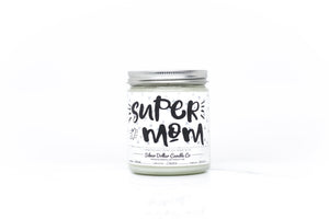 Super Mom! Candle - Mom/Mother's Day Candle - 9/16oz 100% All-Natural Handmade Soy Wax Candle